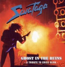 Savatage : Ghost in the Ruins - a Tribute to Criss Oliva